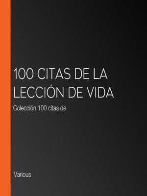 cover image of 100 citas de la Lección de Vida